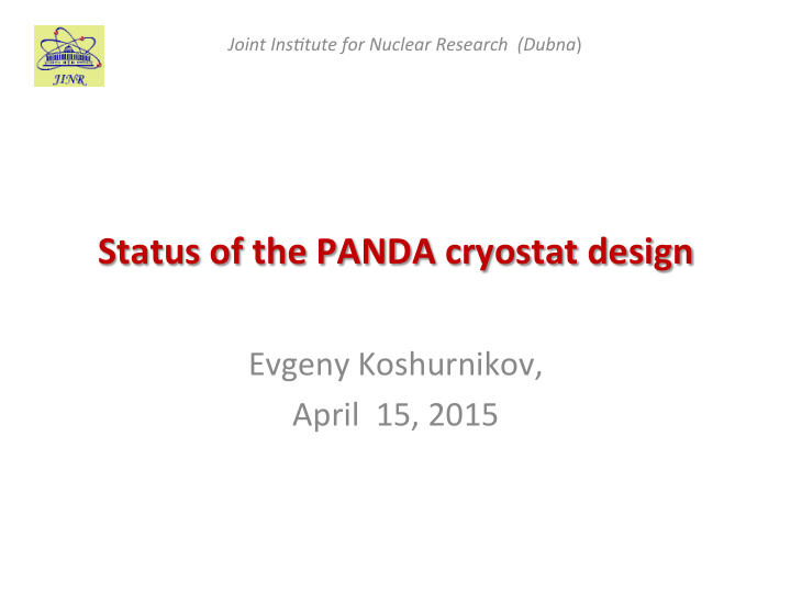 status of the panda cryostat design