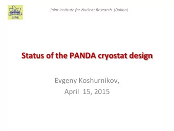Status  of  the  PANDA  cryostat  design    Evgeny  Koshurnikov,