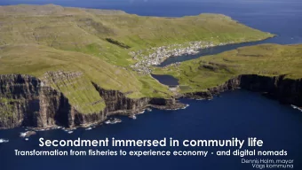 Secondment immersed in community life  Transformation from fisheries to experience economy - and