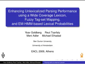 Enhancing Unlexicalized Parsing Performance  using a Wide Coverage Lexicon,  Fuzzy Tag-set Mapping,