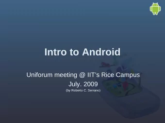 Intro to Android  Uniforum meeting @ IITs Rice Campus  July. 2009  (by Roberto C. Serrano)  Who