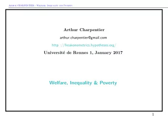 Welfare, Inequality &amp; Poverty  1  Arthur CHARPENTIER - Welfare, Inequality and Poverty