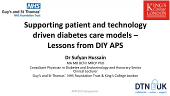 Supporting patient and technology driven diabetes care models   Lessons from DIY APS  Dr Sufyan