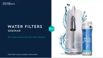 WATER FILTERS  SEMINAR  The Complete Guide to Rena Ware Water Filtration  Power Point version