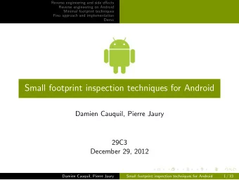 Small footprint inspection techniques for Android  Damien Cauquil, Pierre Jaury  29C3  December 29,