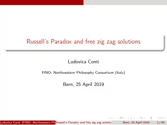 Russells Paradox and free zig zag solutions  Ludovica Conti  FINO- Northwestern Philosophy