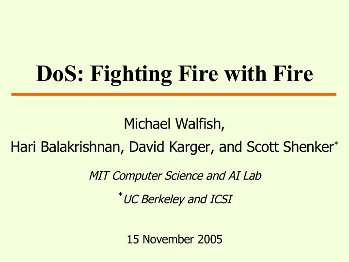 dos fighting fire with fire