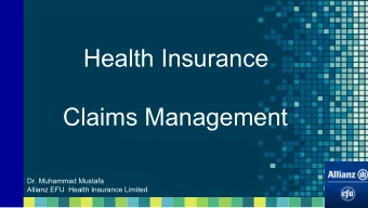 Health Insurance  Claims Management  Dr. Muhammad Mustafa  1  Allianz EFU  Health Insurance Limited