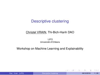 Descriptive clustering  Christel VRAIN, Thi-Bich-Hanh DAO  LIFO  Universit dOrlans  Workshop