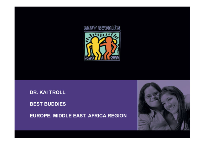 dr kai troll best buddies europe middle east africa