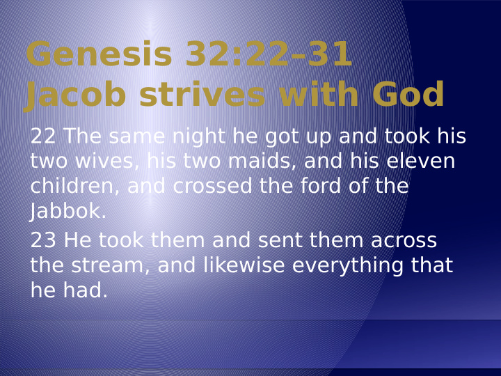 genesis 32 22 31 jacob strives with god