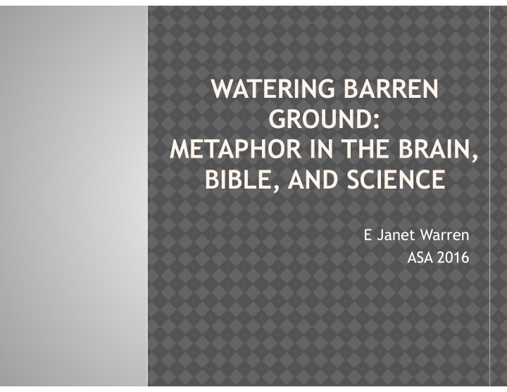 watering barren ground metaphor in the brain bible and