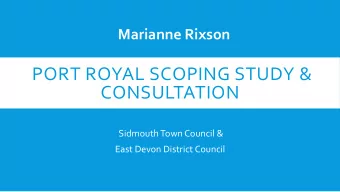 CONSULTATION  Sidmouth Town Council &amp;  East Devon District Council  SCOPING STUDY  Purpose: