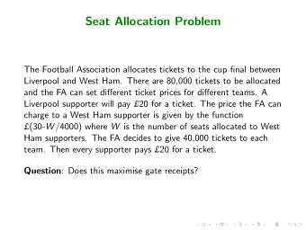 Seat Allocation Problem  The Football Association allocates tickets to the cup final between
