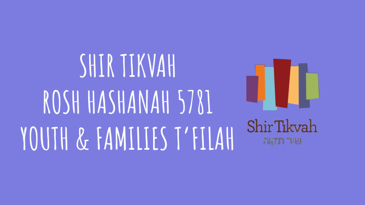 shir tikvah rosh hashanah 5781 youth families t filah