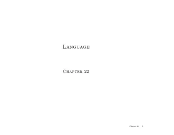 Language  Chapter 22  Chapter 22  1  Outline  Communication  Grammar  Syntactic analysis