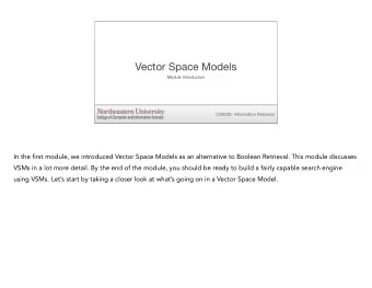 Vector Space Models  Module Introduction  CS6200: Information Retrieval  In the first module, we