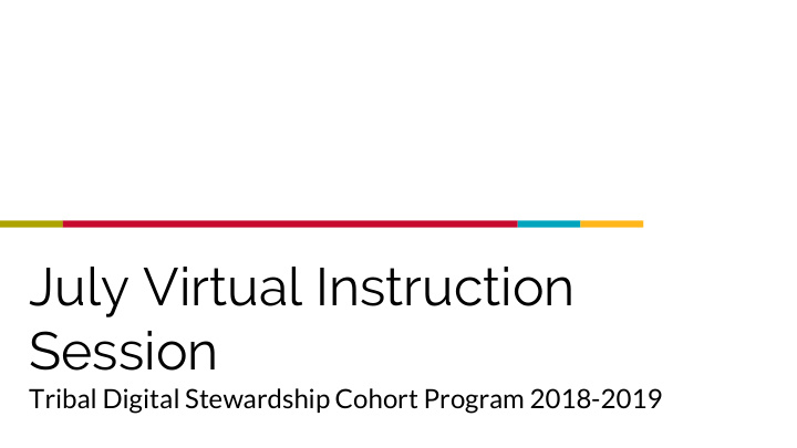 july virtual instruction session