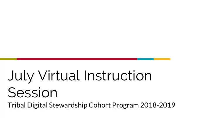 july virtual instruction session