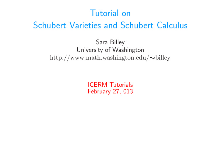 tutorial on schubert varieties and schubert calculus