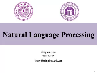 Natural Language Processing  Zhiyuan Liu  THUNLP  liuzy@tsinghua.edu.cn  1  What is Natural