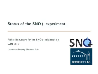Status of the SNO+ experiment  Richie Bonventre for the SNO+ collaboration  WIN 2017  Lawrence