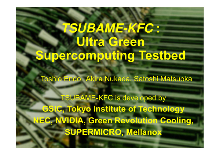 tsubame kfc ultra green supercomputing testbed