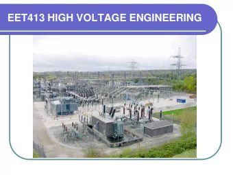 EET413 HIGH VOLTAGE ENGINEERING  CHAPTER 1  INTRODUCTION TO  ELECTROSTATIC FIELD  STRESS CONTROL