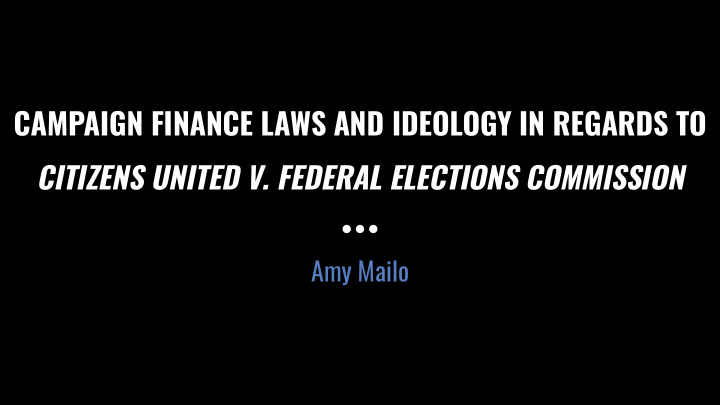 campaign finance laws and ideology in regards to citizens