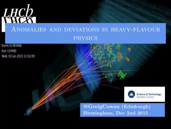 Anomalies and deviations in heavy-flavour  physics @GreigCowan (Edinburgh)  Birmingham, Dec 2nd