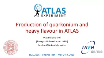 heavy flavour in ATLAS  Maximiliano Sioli  (Bologna University and INFN)  for the ATLAS