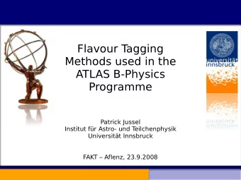 Flavour T  agging  Methods used in the  ATLAS B-Physics  Programme  Patrick Jussel  Institut fr