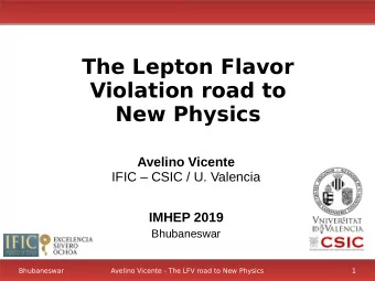 The Lepton Flavor  Violation road to  New Physics  Avelino Vicente  IFIC  CSIC / U. Valencia