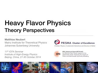 Heavy Flavor Physics    Theory Perspectives    Matthias Neubert Mainz Institute for