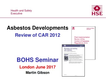 BOHS Seminar  London June 2017  Martin Gibson  Agenda  Background and Requirements for  Review