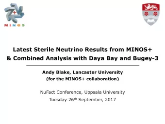&amp; Combined Analysis with Daya Bay and Bugey-3  Andy Blake, Lancaster University  (for the