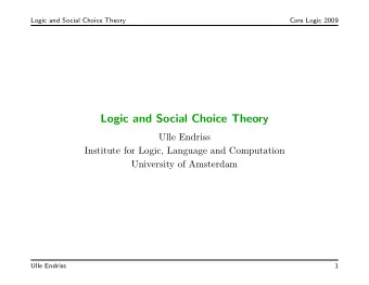 Logic and Social Choice Theory  Ulle Endriss  Institute for Logic, Language and Computation