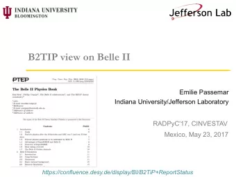 B2TIP view on Belle II  s  Emilie Passemar  rd  Indiana University/Jefferson Laboratory  s