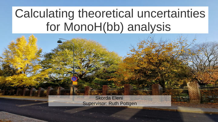 calculating theoretical uncertainties for monoh bb