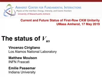 V us , CKM unitarity, gauge universality Standard-model coupling of quarks and leptons to W :