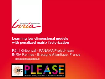 Learning low-dimensional models  with penalized matrix factorization  Rmi Gribonval - PANAMA