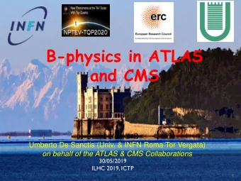 B-physics in ATLAS  and CMS  Umberto De Sanctis (Univ. &amp; INFN Roma Tor Vergata)  on behalf of