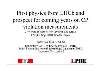 First physics from LHCb and  prospect for coming years on CP  violation measurements CPV from B