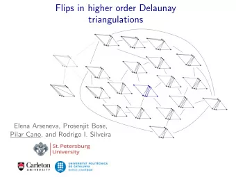 Flips in higher order Delaunay  triangulations  Elena Arseneva, Prosenjit Bose,  Pilar Cano, and