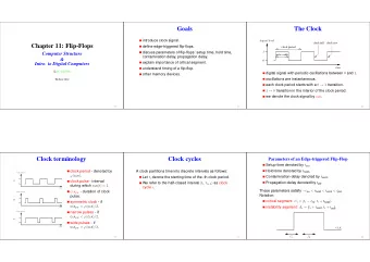 Goals  The Clock  introduce clock signal.  logical level  clock fall  clock rise  Chapter 11: