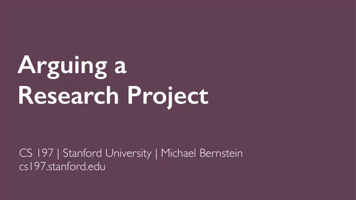 arguing a research project