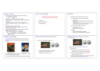 Refresh: Counting.  CS70: On to probability.  Key Points  First Rule of counting: Objects from a