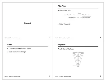 Flip-Flop  One-bit Memory  Something to Remember  What I Remember  D  Q  Remember Now!  What I