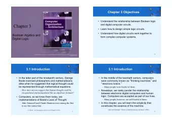 Chapter 3  Learn how to design simple logic circuits.  Understand how digital circuits work