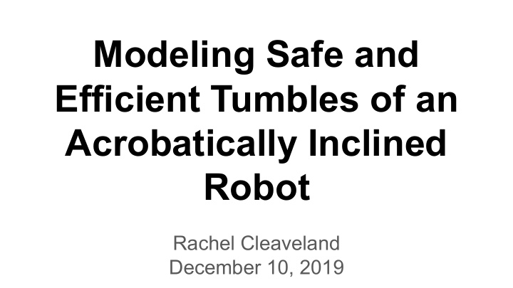 modeling safe and efficient tumbles of an acrobatically